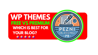 Free vs. Premium WordPress Themes – Which is Best for Your Blog